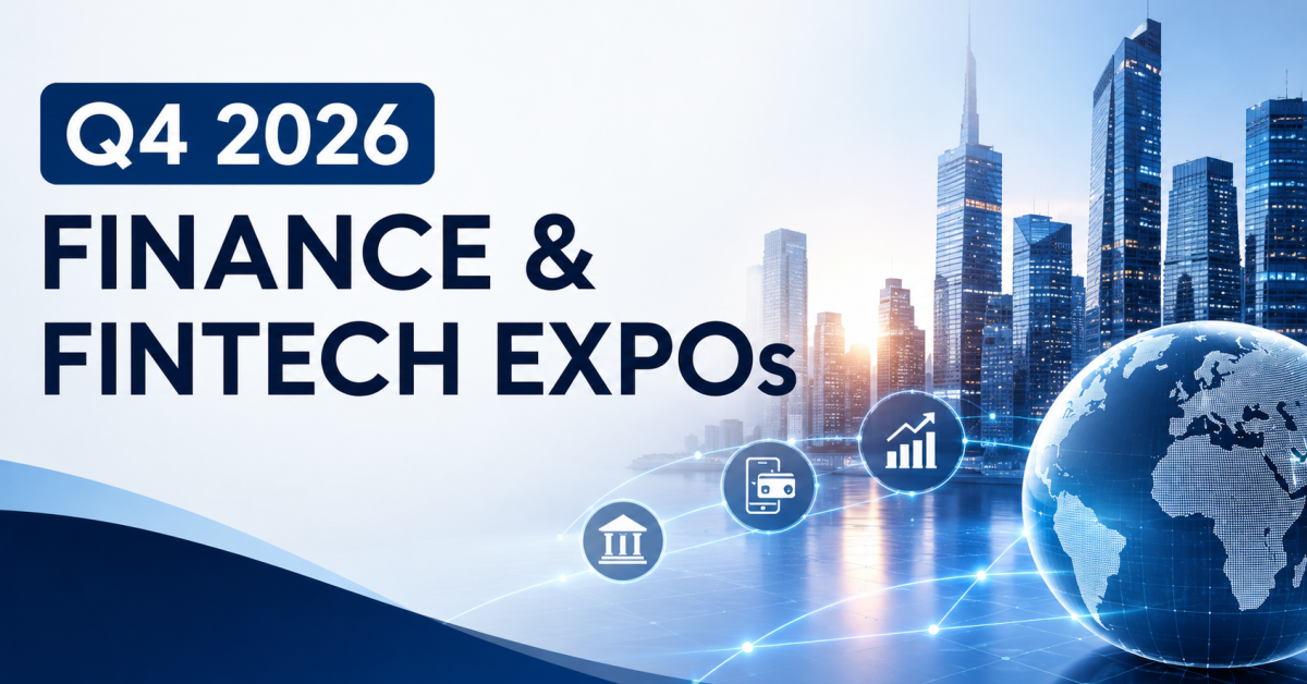 Q4 2026 Top Finance & FinTech Expos | Major Banking & FinTech Events